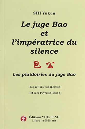 Les plaidoiries du juge Bao. Vol. 2006. Le juge Bao et l'impératrice du silence