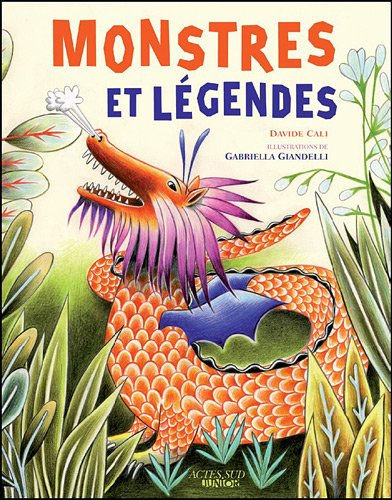 Monstres et légendes : cyclopes, krakens, sirènes et autres créatures imaginaires qui ont vraiment e