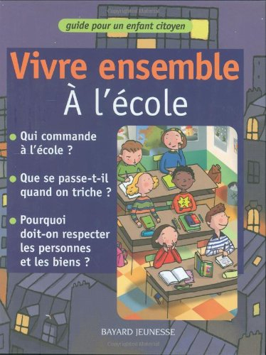 Vivre ensemble. Vivre ensemble à l'école