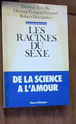 Les Racines du sexe : de la science à l'amour