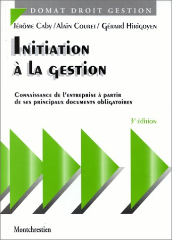 Initiation à la gestion : connaissance de l'entreprise à partir de ses principaux documents obligato