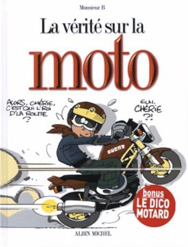 La vérité sur la moto