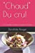 "Chaud" Du cru!: 50 recettes vivantes chaudes et froides