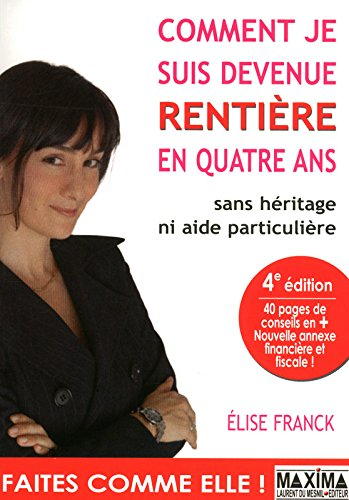 Comment je suis devenue rentière en quatre ans : sans héritage ni aide particulière