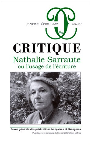 Critique, n° 656. Nathalie Sarraute ou L'usage de l'écriture