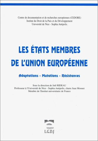 Les états membres de l'Union européenne : adaptations, mutations, résustances