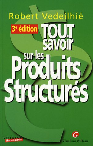 Tout savoir sur les produits structurés