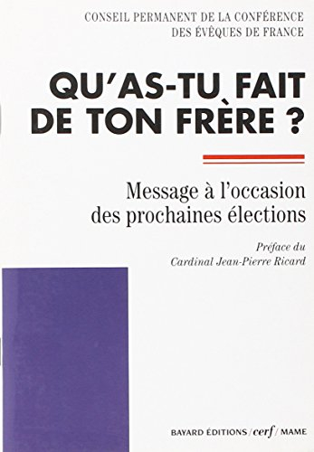 Qu'as-tu fait de ton frère ? : message du Conseil permanent de la Conférence des évêques de France à
