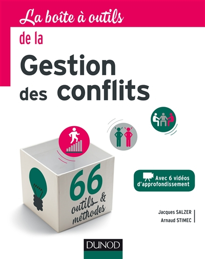 La boîte à outils de la gestion des conflits : avec 6 vidéos d'approfondissement : 66 outils & métho
