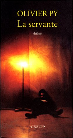La servante : histoire sans fin : cycle en cinq pièces et six dramaticules