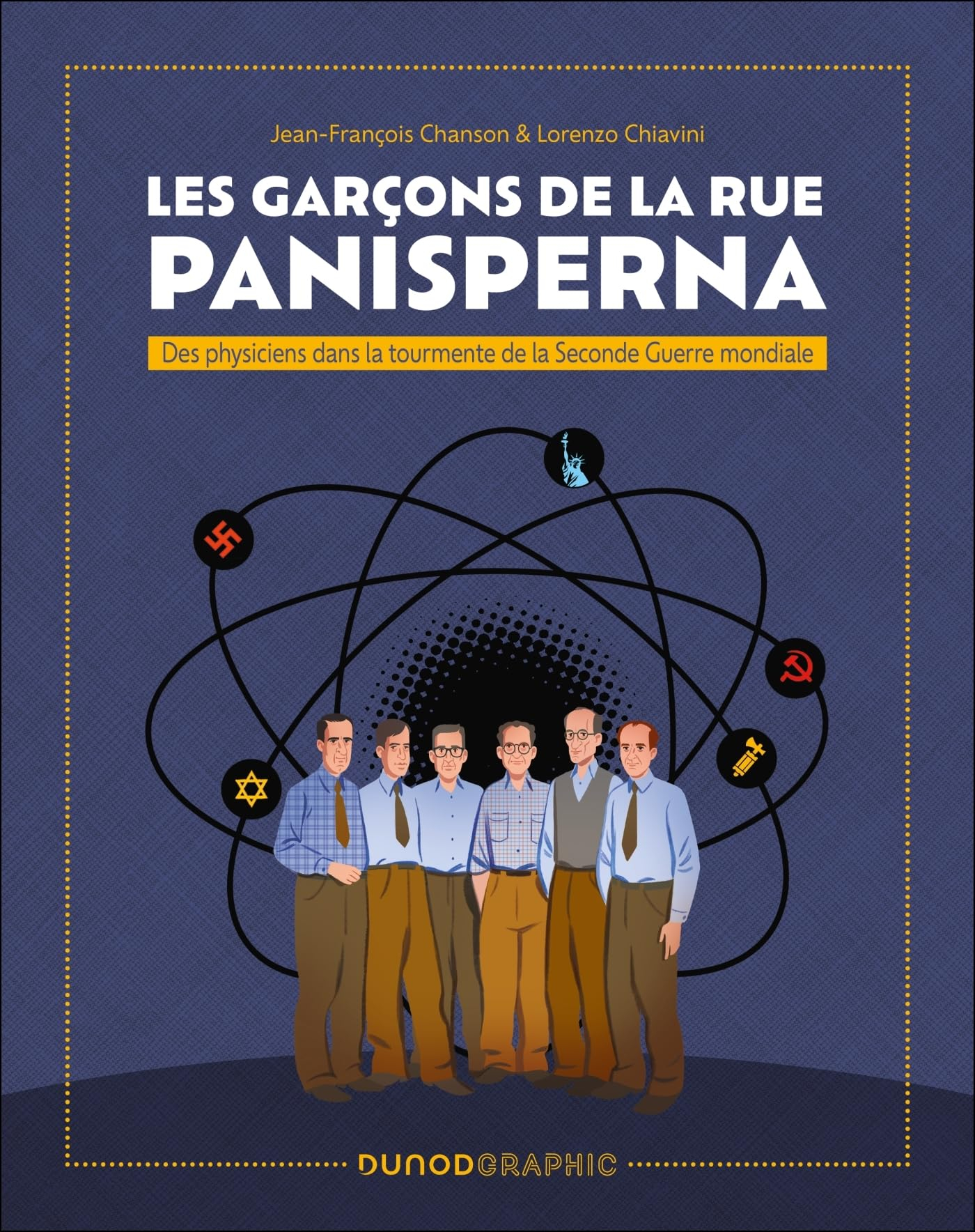 Les garçons de la rue Panisperna: Des physiciens dans la tourmente de la Seconde Guerre mondiale