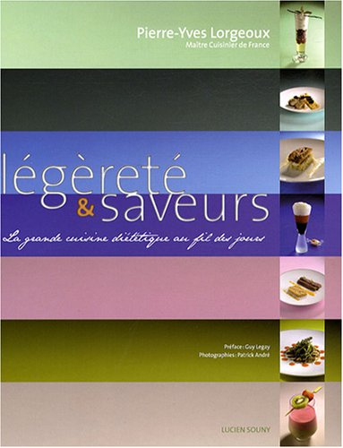 Légèreté & saveurs : la grande cuisine diététique au fil des jours