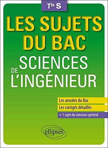 Les sujets du bac sciences de l'ingénieur : terminale S