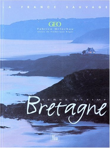 Bretagne, terre ultime