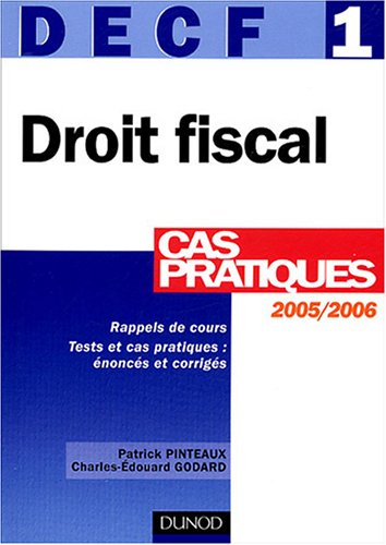 Droit fiscal 2005-2006, DECF 1 : cas pratiques
