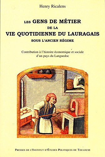Les Gens de métier de la vie quotidienne du Lauragais sous l'ancien régime. Contribution à l'histoir