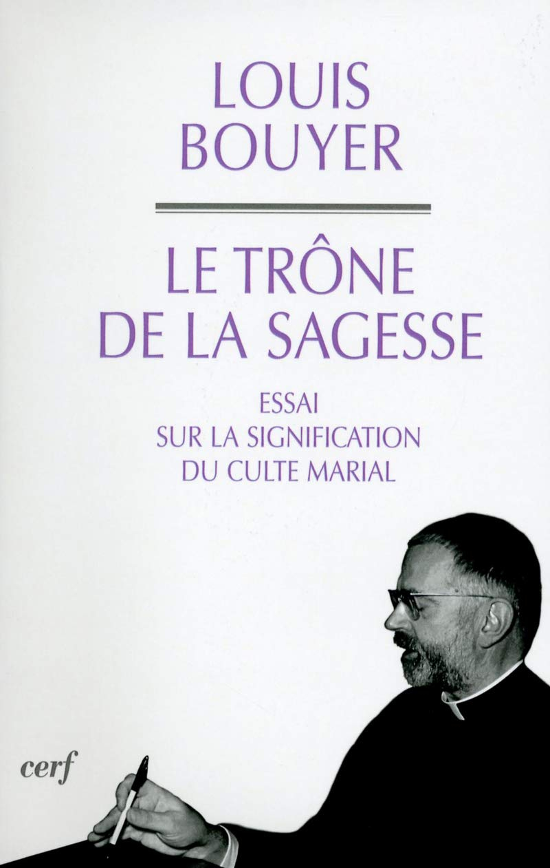 Le trône de la sagesse : essai sur la signification du culte marial