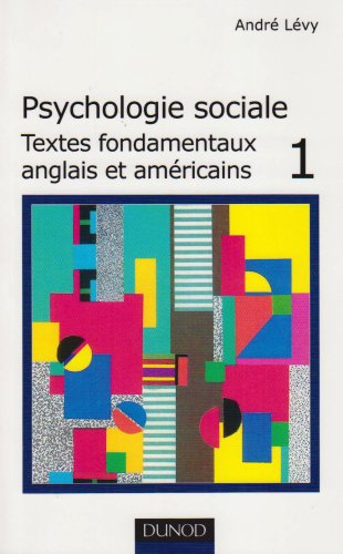 Psychologie sociale : textes fondamentaux anglais et américains. Vol. 1