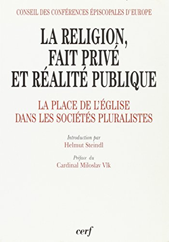 La religion, fait privé et réalité publique : la place de l'Eglise dans les sociétés pluralistes