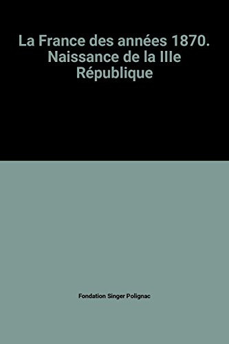 la france des années 1870. naissance de la iiie république