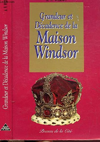 Grandeur et décadence de la maison Windsor