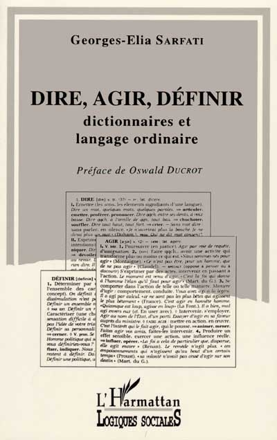 Dire, agir, définir : dictionnaire et langage ordinaire : critique de la raison lexicographique d'un