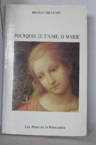 pourquoi je t'aime o marie