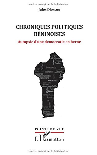 Chroniques politiques béninoises : autopsie d'une démocratie en berne