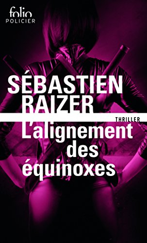 L'alignement des équinoxes. Vol. 1