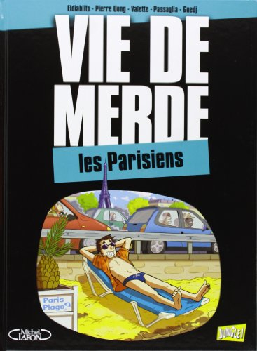Vie de merde. Vol. 12. Les Parisiens