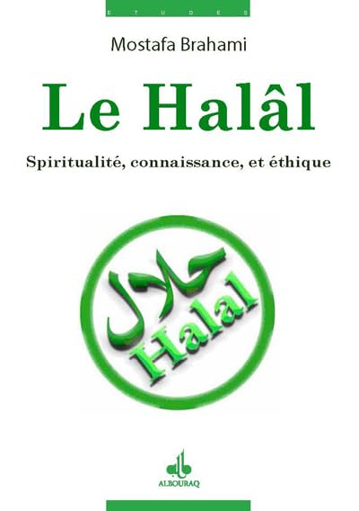 Le halâl : spiritualité, connaissance et éthique