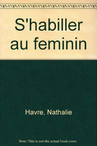S'habiller au féminin : des règles d'or pour peaufiner votre silhouette