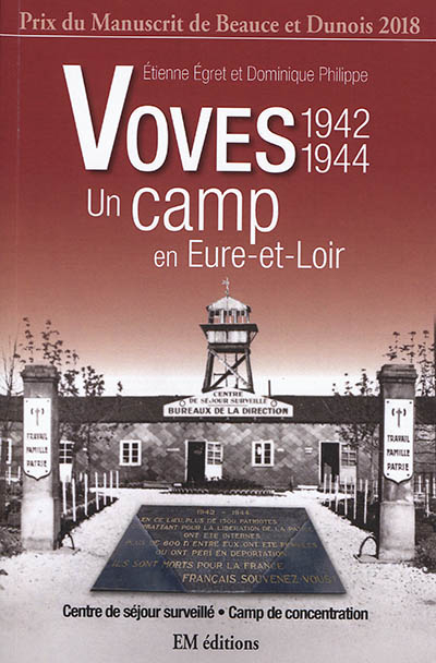 Voves, 1942-1944 : un camp en Eure-et-Loir