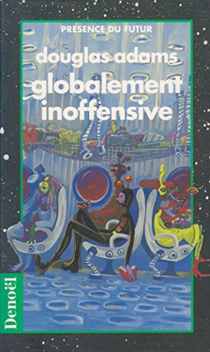 Le guide du routard galactique. Vol. 5. Globalement inoffensive