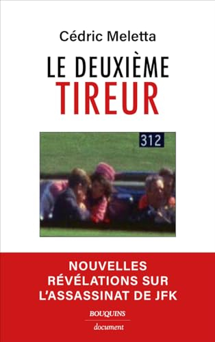 Le deuxième tireur : nouvelles révélations sur l'assassinat de JFK