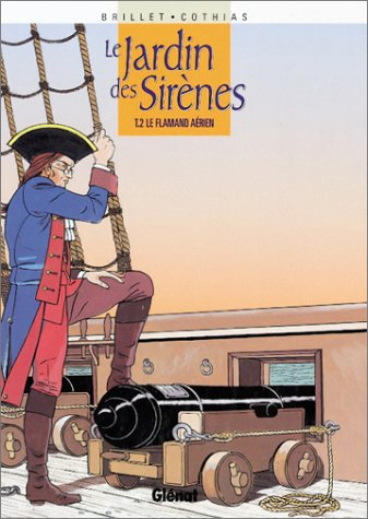 Le jardin des sirènes. Vol. 2. Le flamand aérien