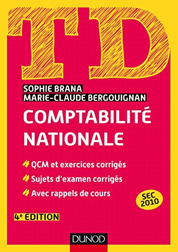 TD comptabilité nationale : QCM et exercices corrigés, sujets d'examen corrigés, avec rappels de cou