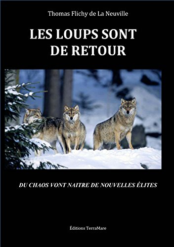 Les loups sont de retour : du chaos vont naître de nouvelles élites