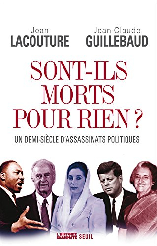 Sont-ils morts pour rien ? : un demi-siècle d'assassinats politiques