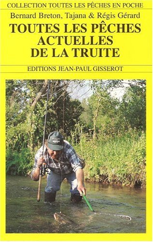 Toutes les pêches actuelles de la truite