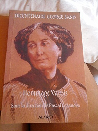 bicentenaire george sand : hommage varois
