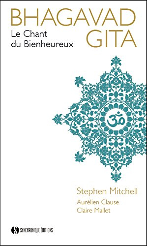 Bhagavad Gîtâ. Le chant du bienheureux