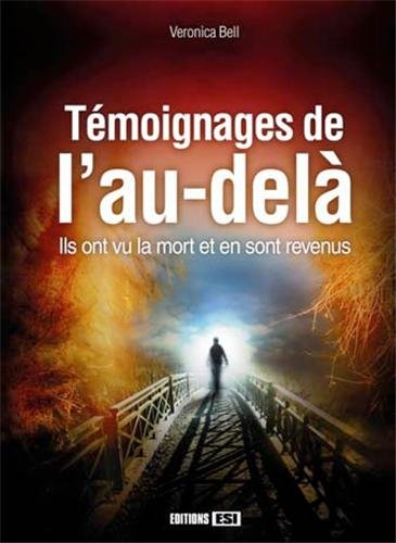 Témoignages de l'au-delà : ils ont vu la mort et en sont revenus
