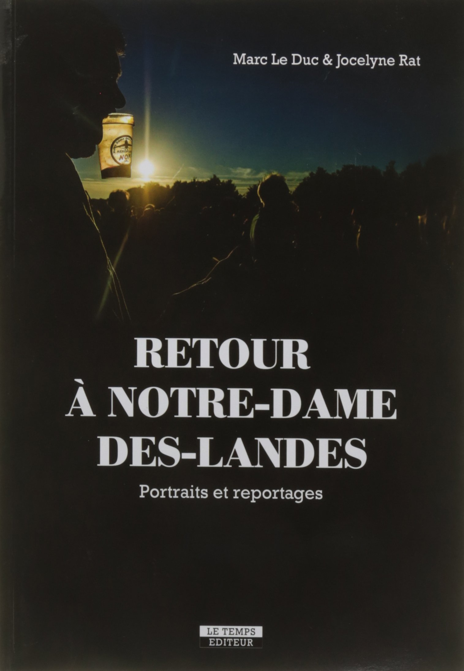 Retour à Notre-Dame-des-Landes : portraits et reportages