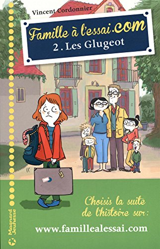 Famille à l'essai.com. Vol. 2. Les Glugeot
