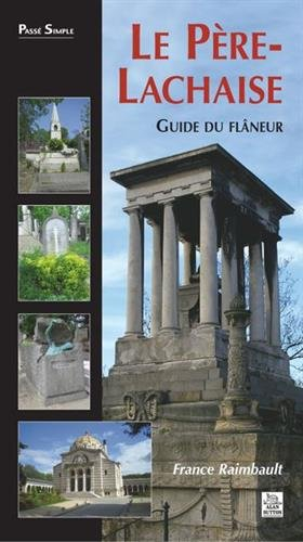 Le Père-Lachaise : guide du flâneur