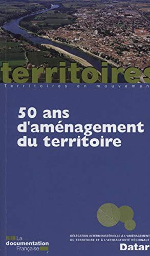 50 ans d'aménagement du territoire