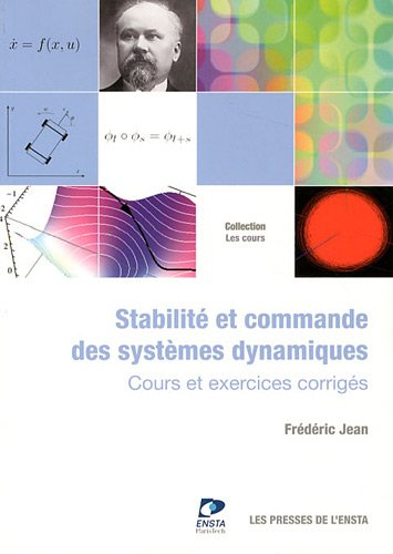 Stabilité et commande des systèmes dynamiques : cours et exercices corrigés