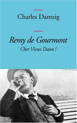Remy de Gourmont : Cher vieux daim !