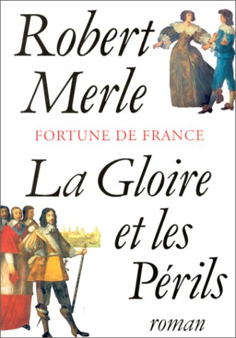 fortune de france, tome 11 : la gloire et les périls